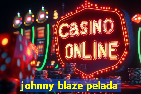 johnny blaze pelada